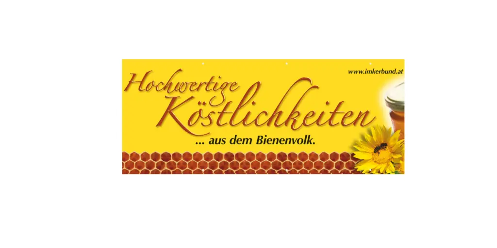 Werbetransparent "Hochwertige Köstlichkeiten aus dem Bienenvolk"